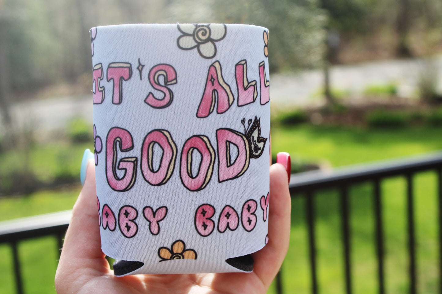 It's All Good Baby Baby Drink Coozie