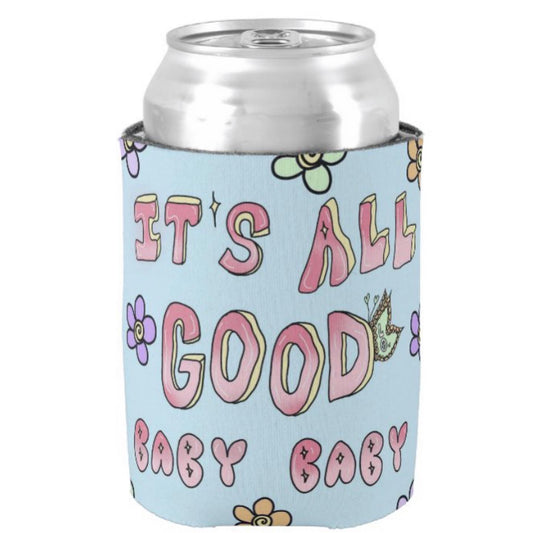 It's All Good Baby Baby Drink Coozie